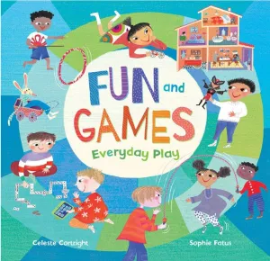 Fun and Games: Everyday Play